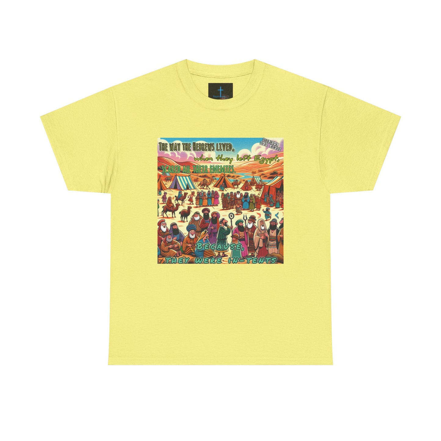 Biblical Dad Jokes: Because They Were In TentsUnisex Heavy Cotton Tee
