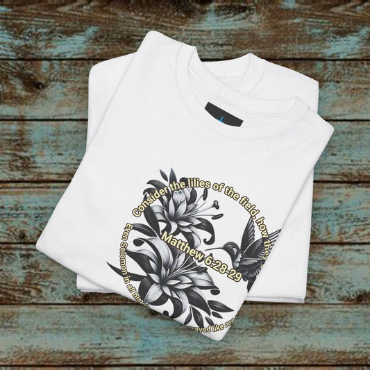 Biblical Woman's Heavy Cotton Tee - 'Lilies, Matthew 6:28-29' Graphic Tee - Comfortable Casual Wear