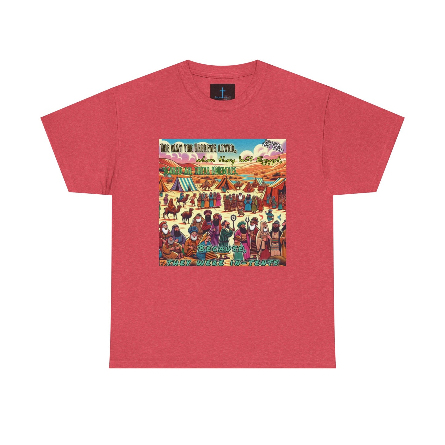 Biblical Dad Jokes: Because They Were In TentsUnisex Heavy Cotton Tee