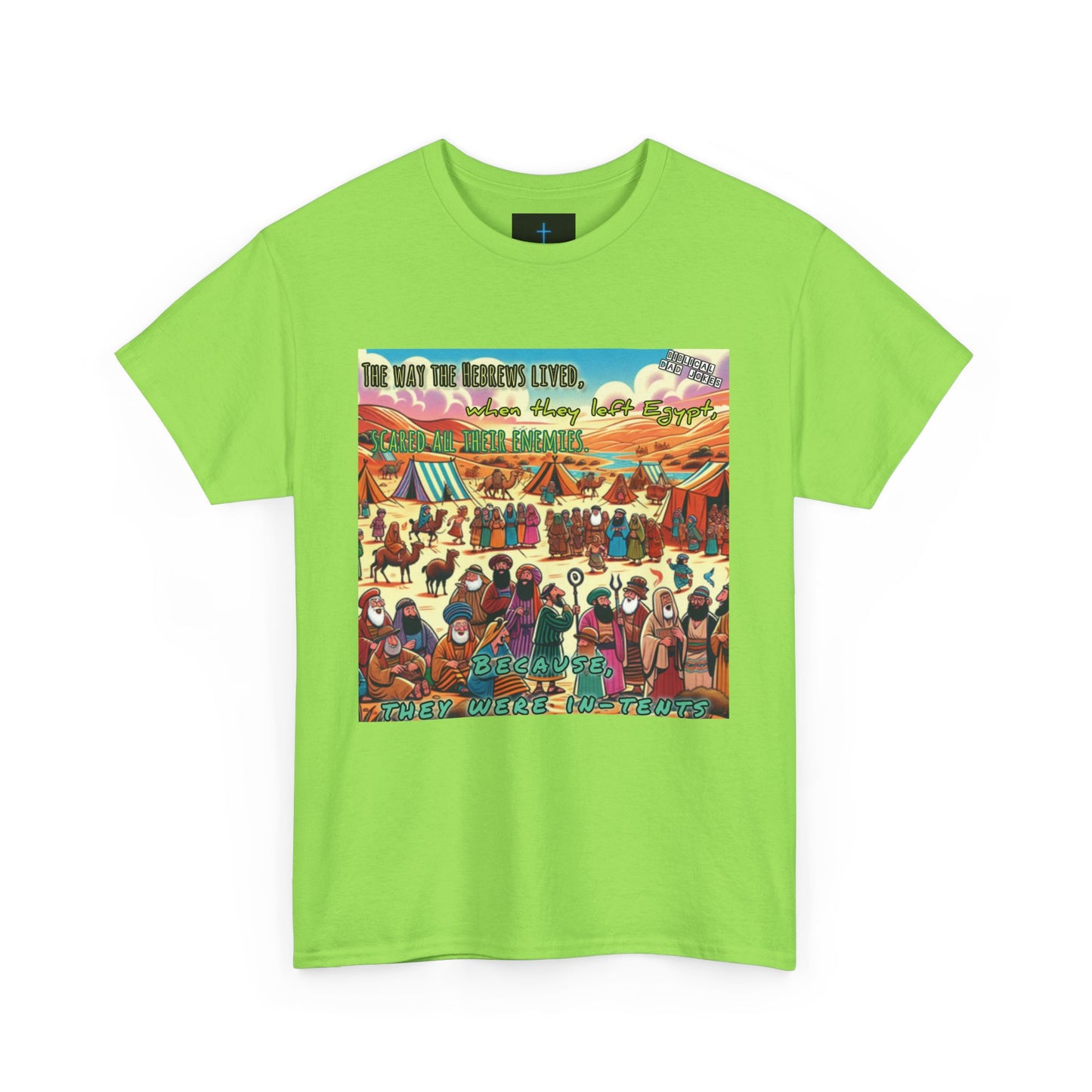 Biblical Dad Jokes: Because They Were In TentsUnisex Heavy Cotton Tee