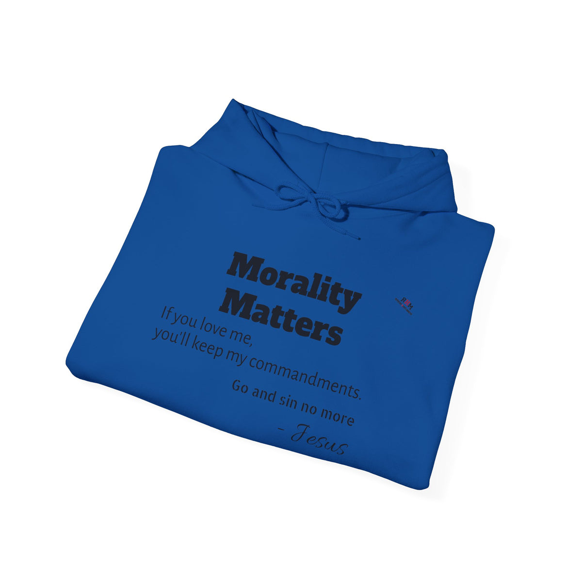Morality Matters Hoodie — Jesus & John Adam's Quote Sweatshirt