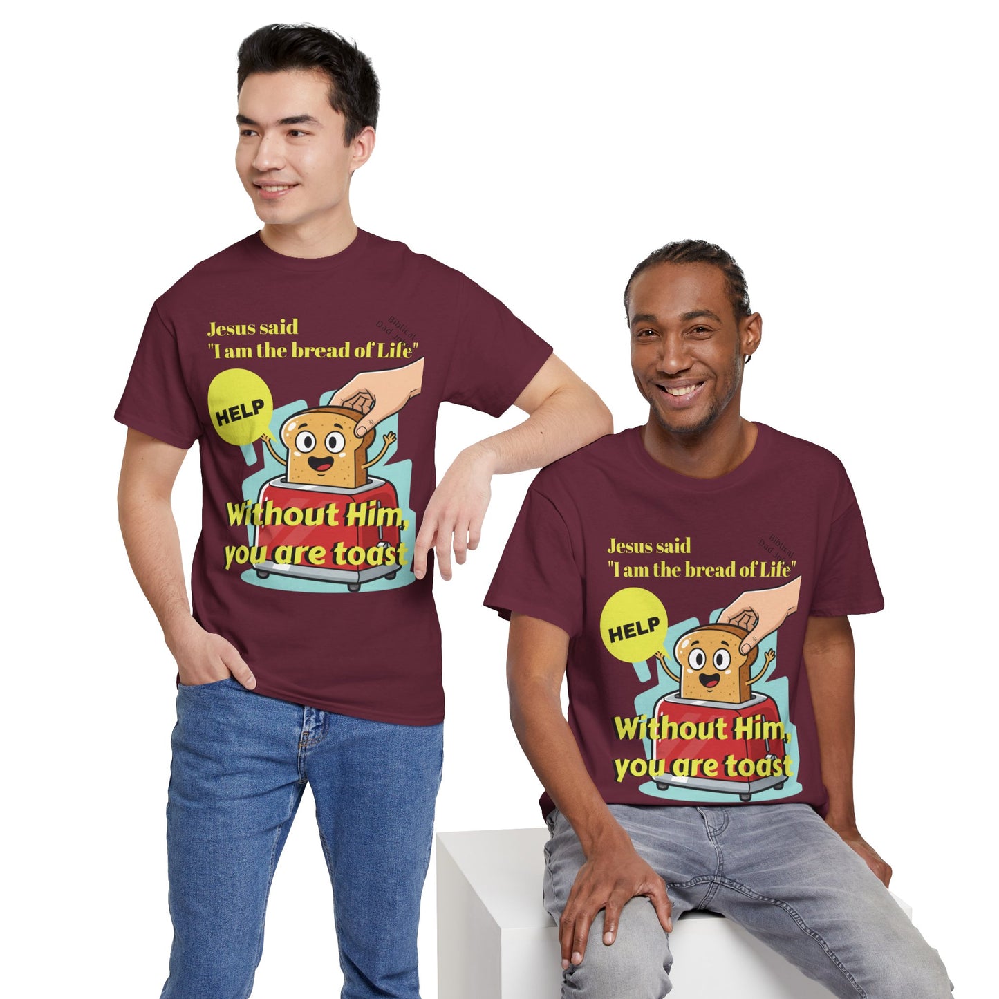 Biblical Dad Joke: I am the Bread of Life- T-Shirt