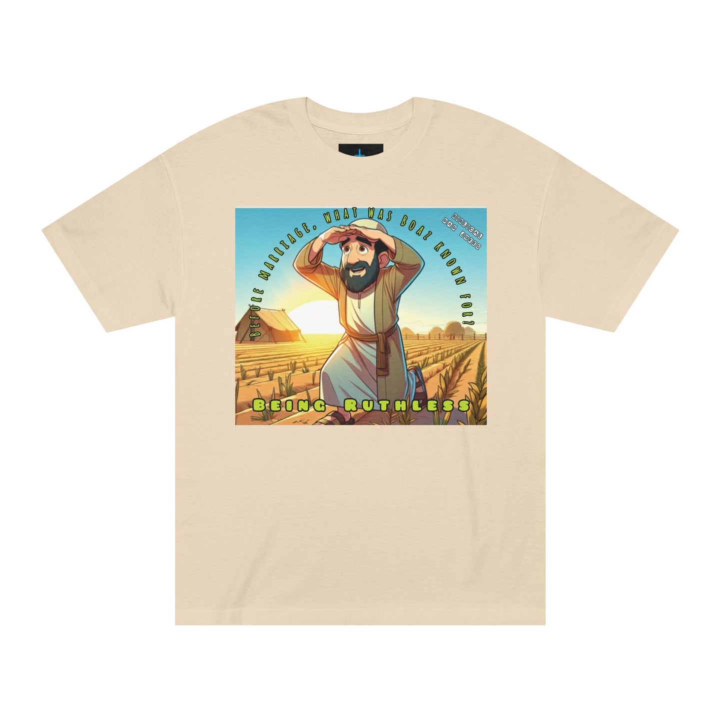 Biblical Dad Joke: Ruthless Humor- T-shirt