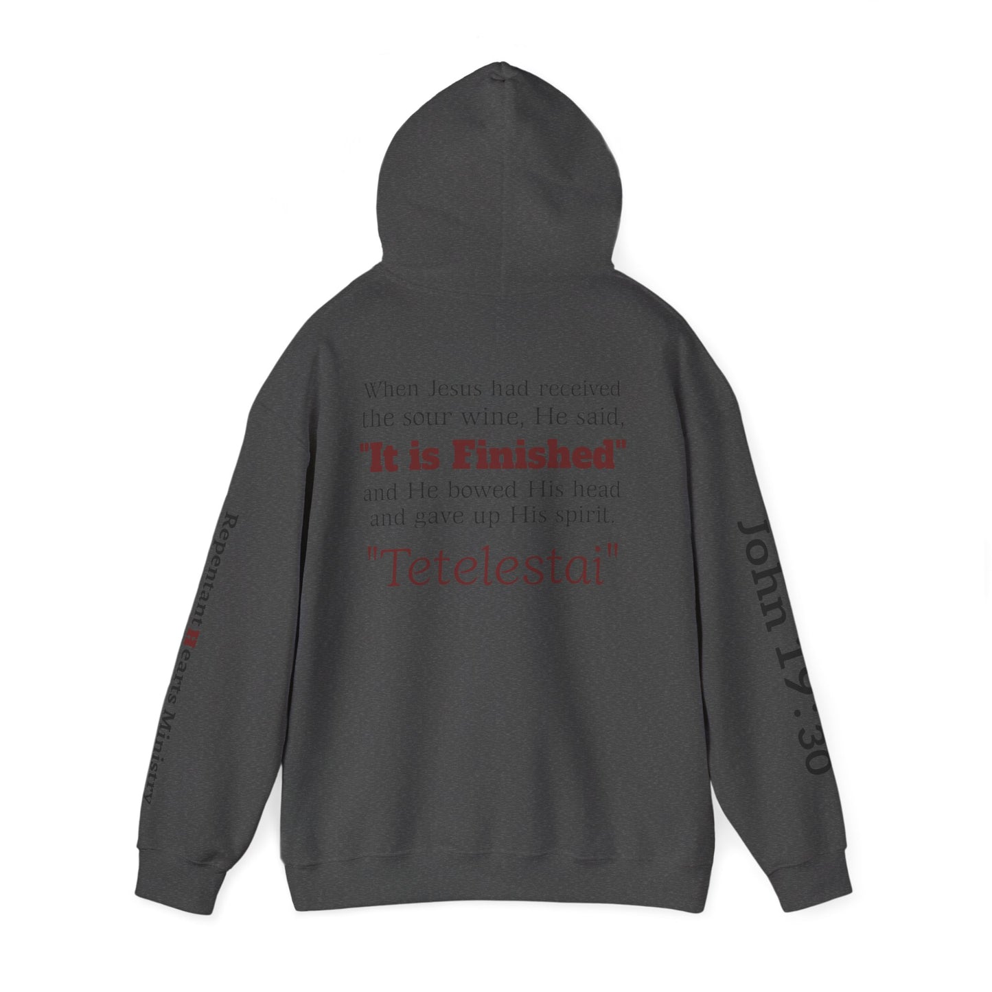 "Tetelestai" -It Is Finished- John 19:30 Hoodie — Christian Scripture Sweatshirt