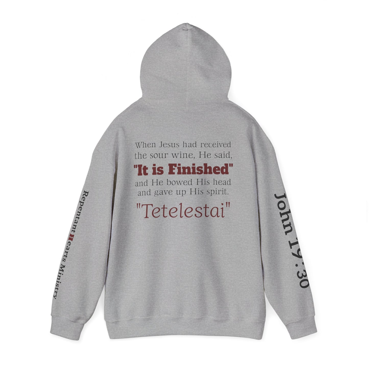 "Tetelestai" -It Is Finished- John 19:30 Hoodie — Christian Scripture Sweatshirt