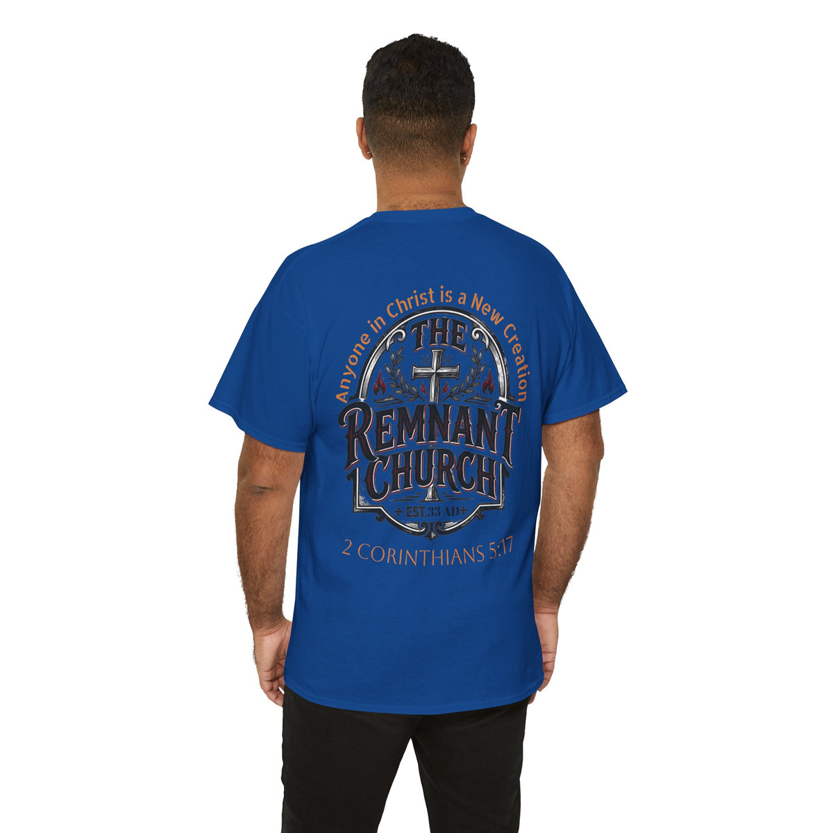 Remnant Church T-shirt — RHM (The Remnant Church, 2 Corinthians 5:17)