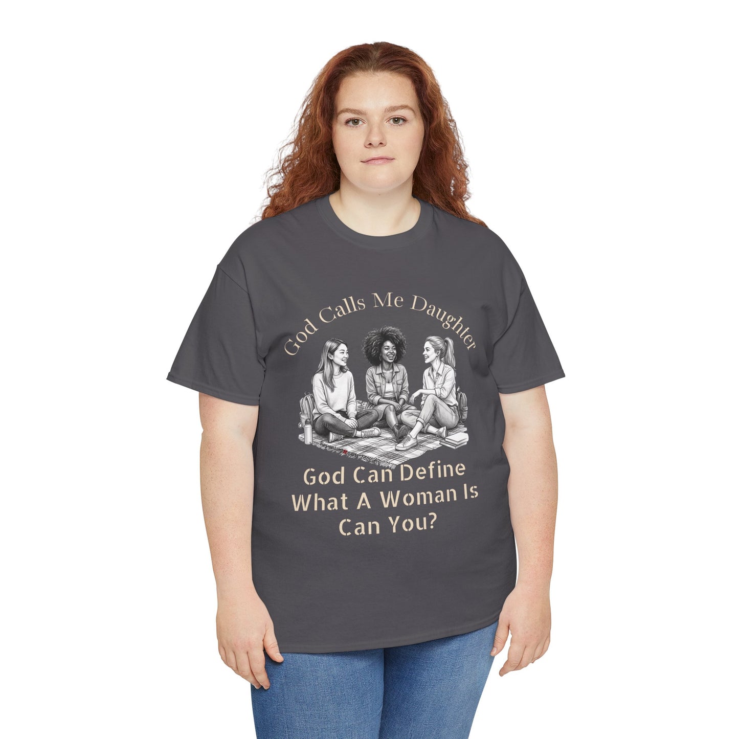 God Calls Me Daughter T-Shirt — "God Can Define What A Woman Is, Can You?" Biblical anti-woke Christian Tee