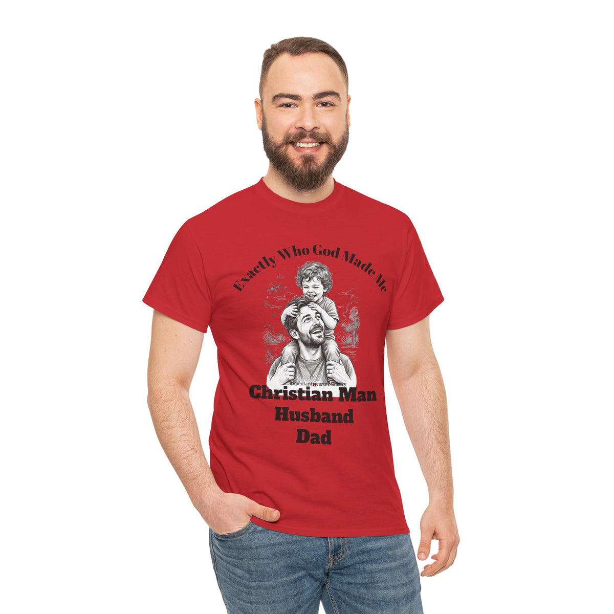 Exactly Who God Made Me T‑Shirt — Christian Man, Husband, Dad