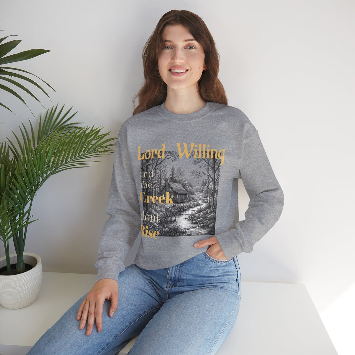 Crewneck Sweatshirt – "Lord Willing and the Creek Don't Rise" Cabin Scene