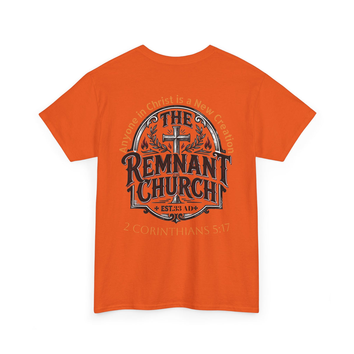 Remnant Church T-shirt — RHM (The Remnant Church, 2 Corinthians 5:17)