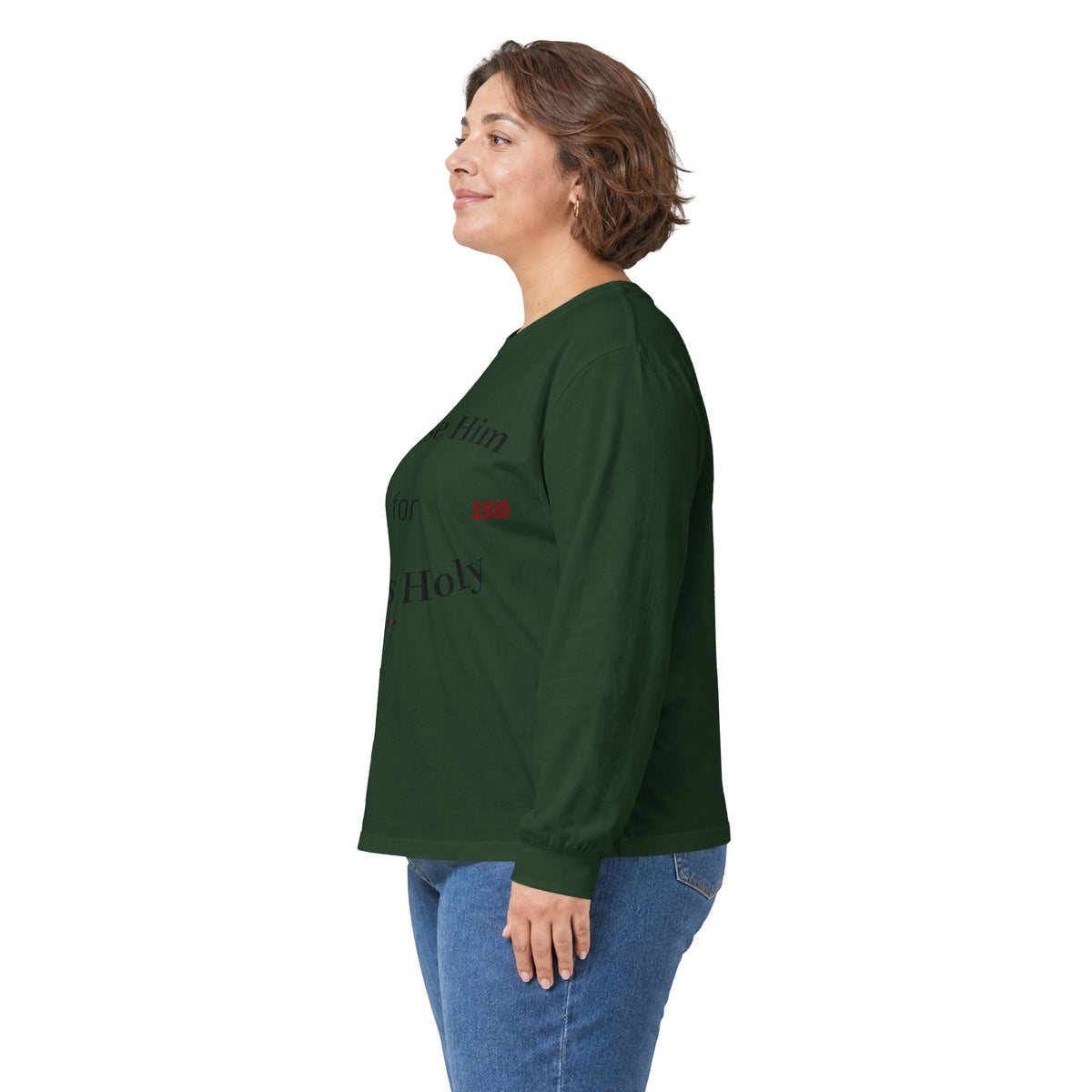 Praise Him for He is Holy — Psalm 150 Long Sleeve Tee