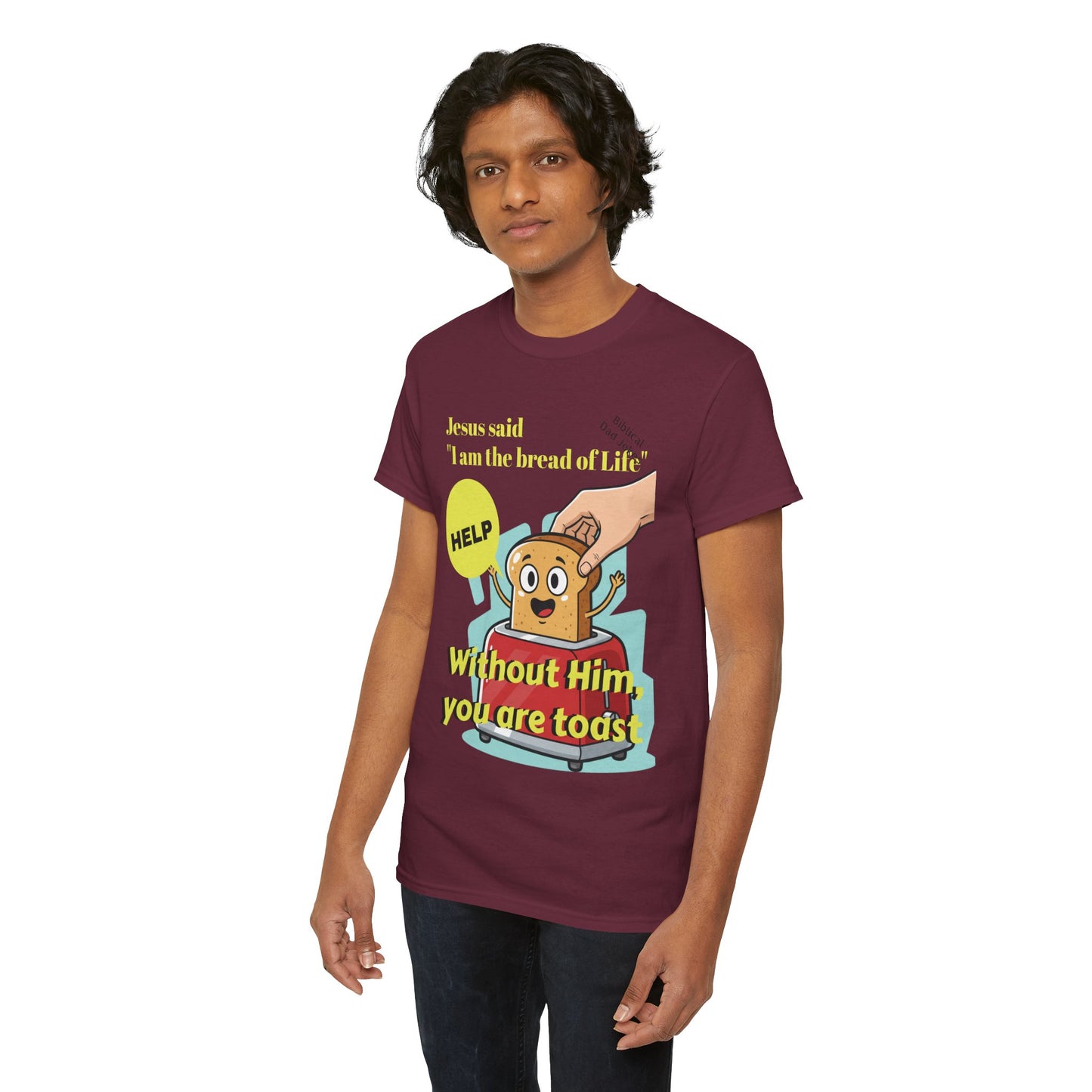 Biblical Dad Joke: I am the Bread of Life- T-Shirt