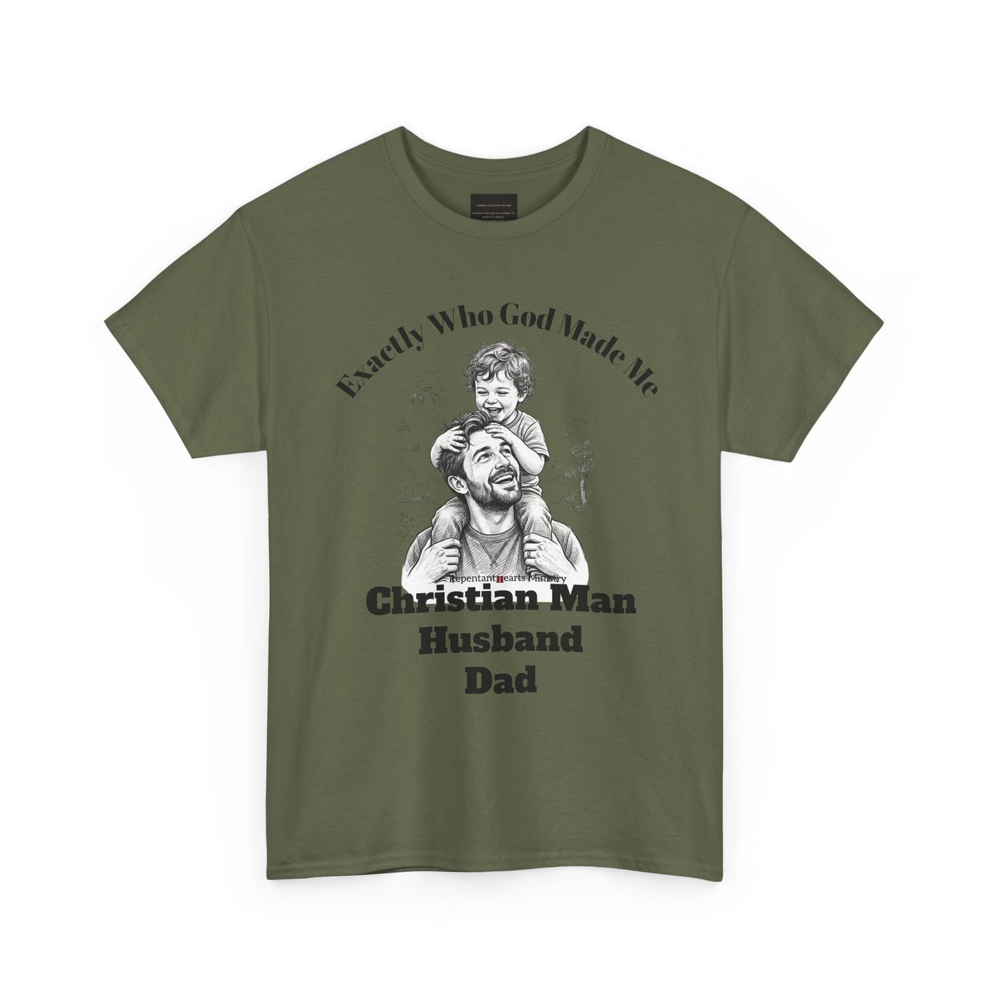Exactly Who God Made Me T‑Shirt — Christian Man, Husband, Dad
