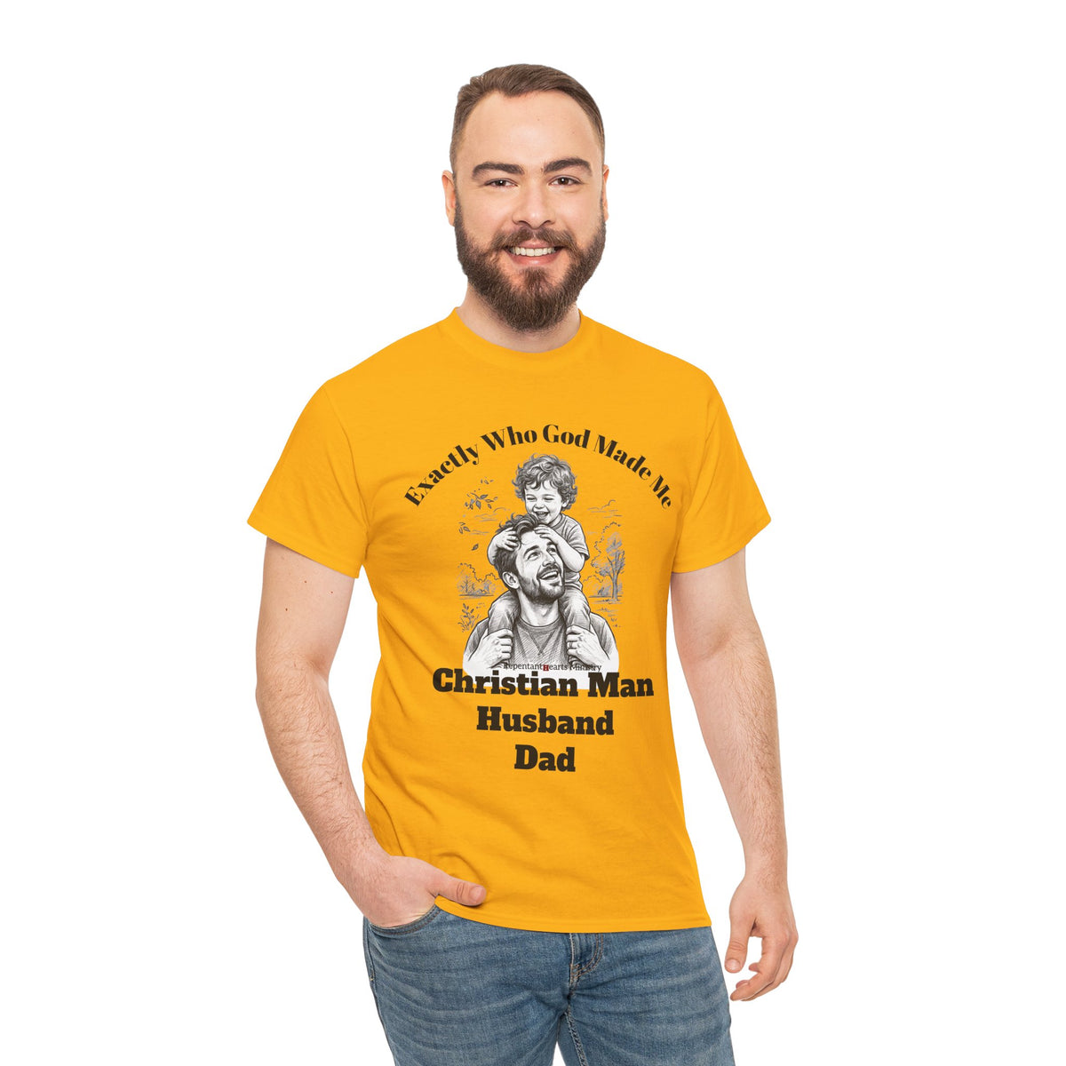 Exactly Who God Made Me T‑Shirt — Christian Man, Husband, Dad