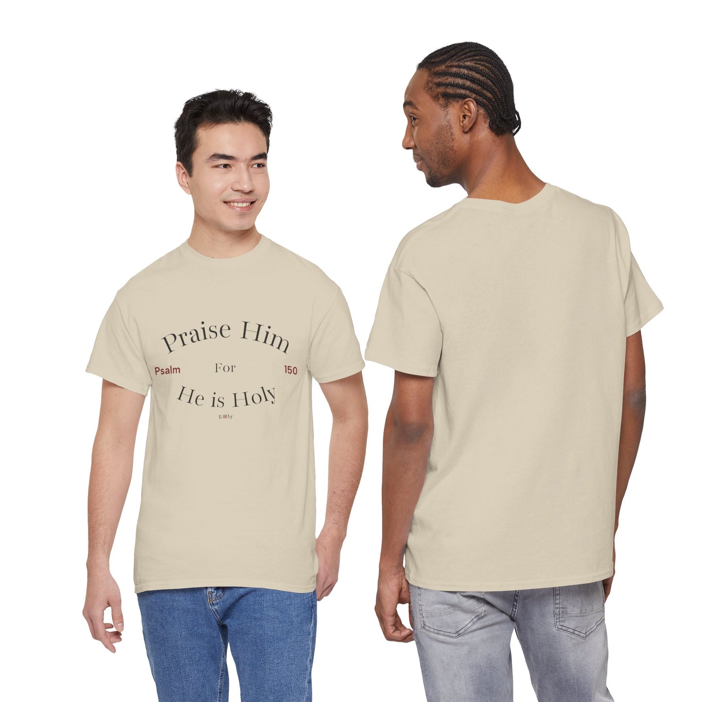 Praise Him For He is Holy — Psalm 150 T-Shirt