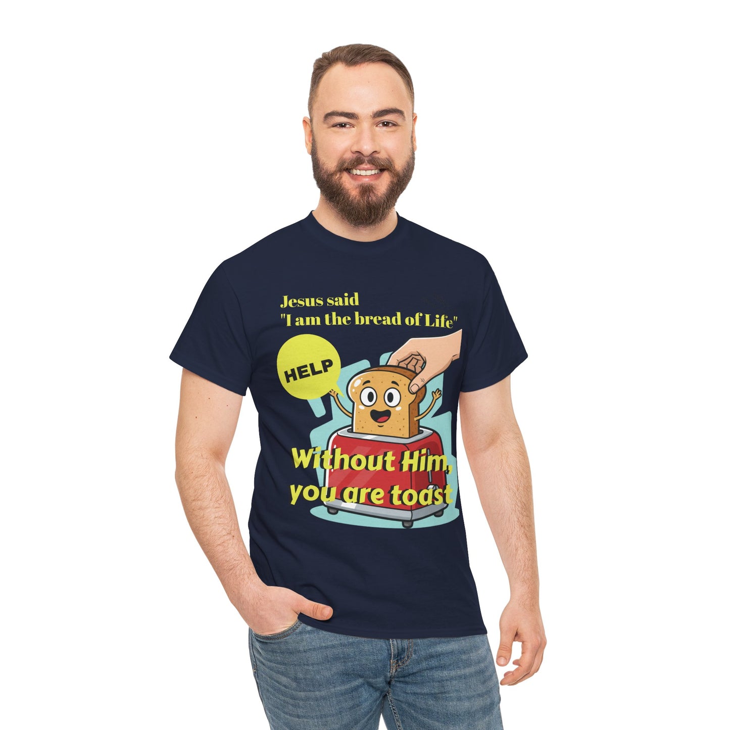 Biblical Dad Joke: I am the Bread of Life- T-Shirt