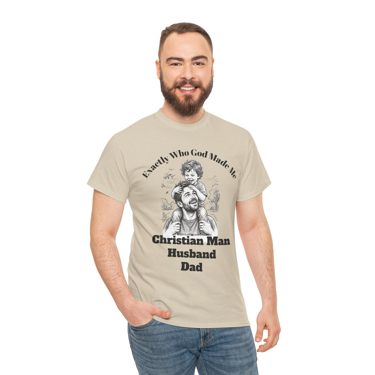 Exactly Who God Made Me T‑Shirt — Christian Man, Husband, Dad