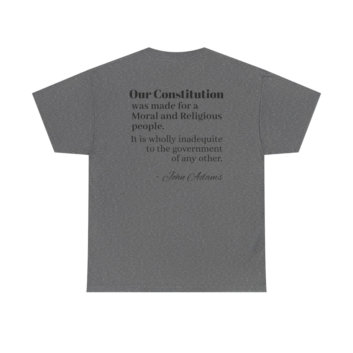 Morality Matters- Bible Scripture and John Adam's quote Unisex Heavy Cotton Tee