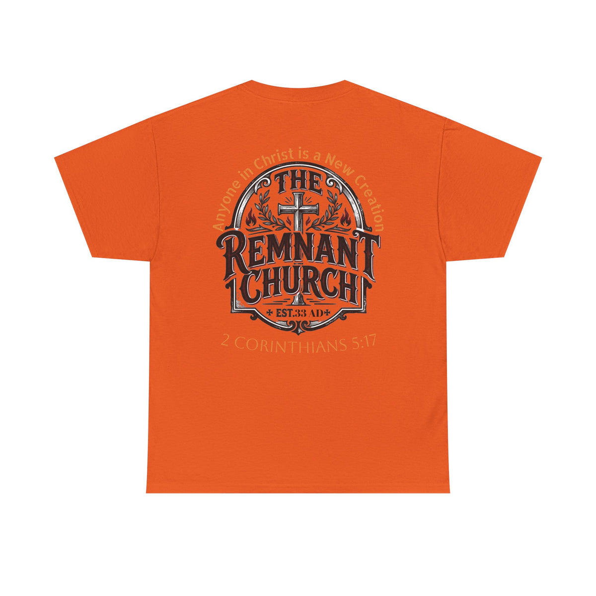 Remnant Church T-shirt — RHM (The Remnant Church, 2 Corinthians 5:17)