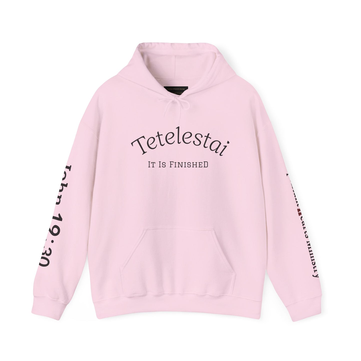 "Tetelestai" -It Is Finished- John 19:30 Hoodie — Christian Scripture Sweatshirt