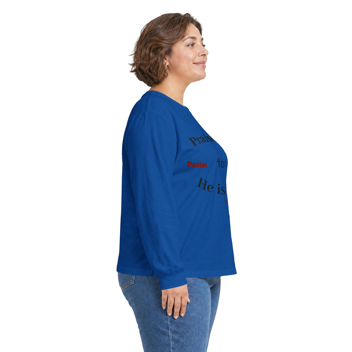 Praise Him for He is Holy — Psalm 150 Long Sleeve Tee
