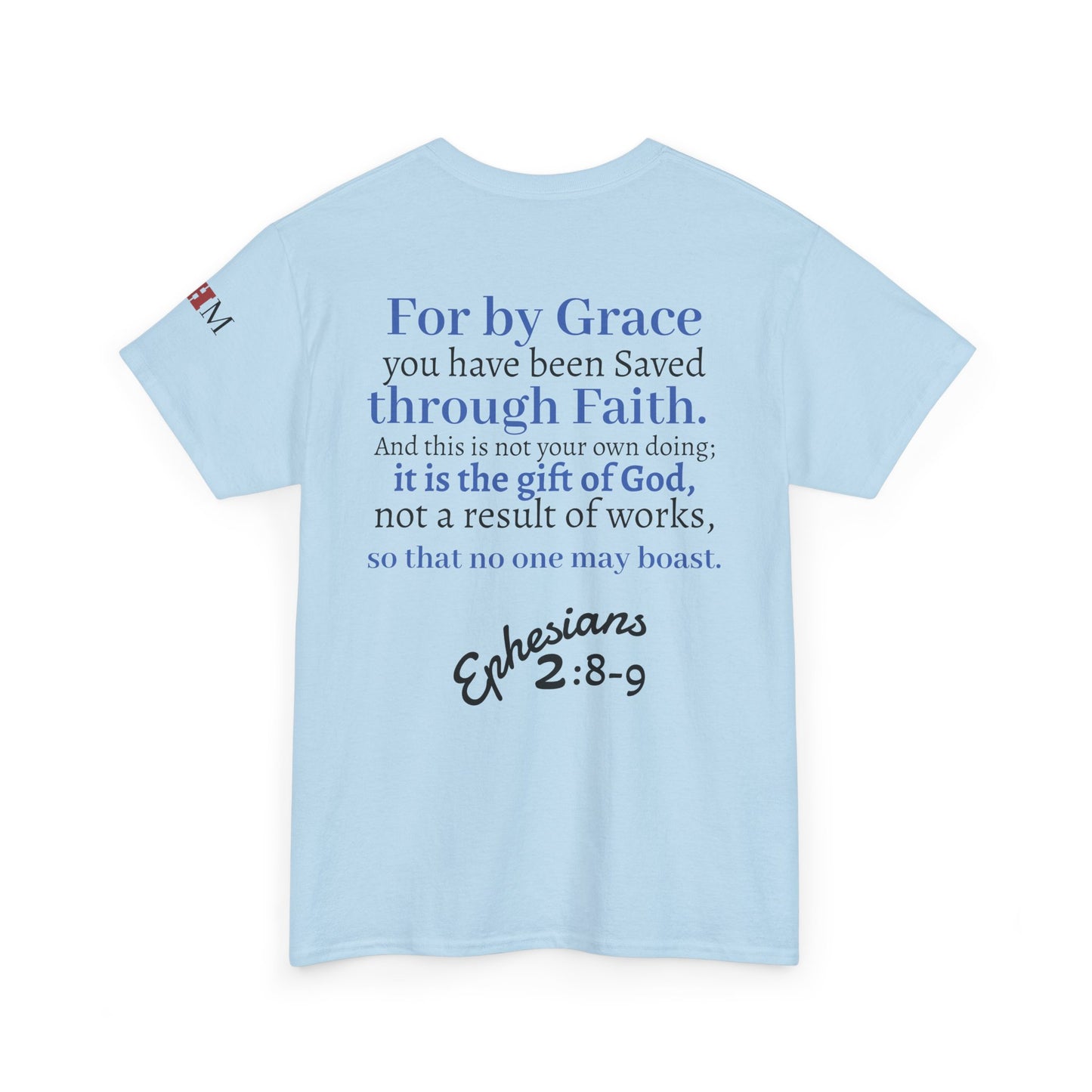 Ephesians 2:8-9 T-Shirt — "By Grace Through Faith in Christ" Christian Tee