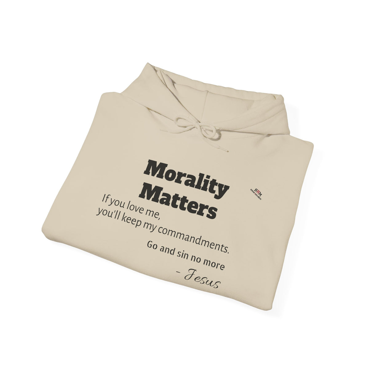 Morality Matters Hoodie — Jesus & John Adam's Quote Sweatshirt