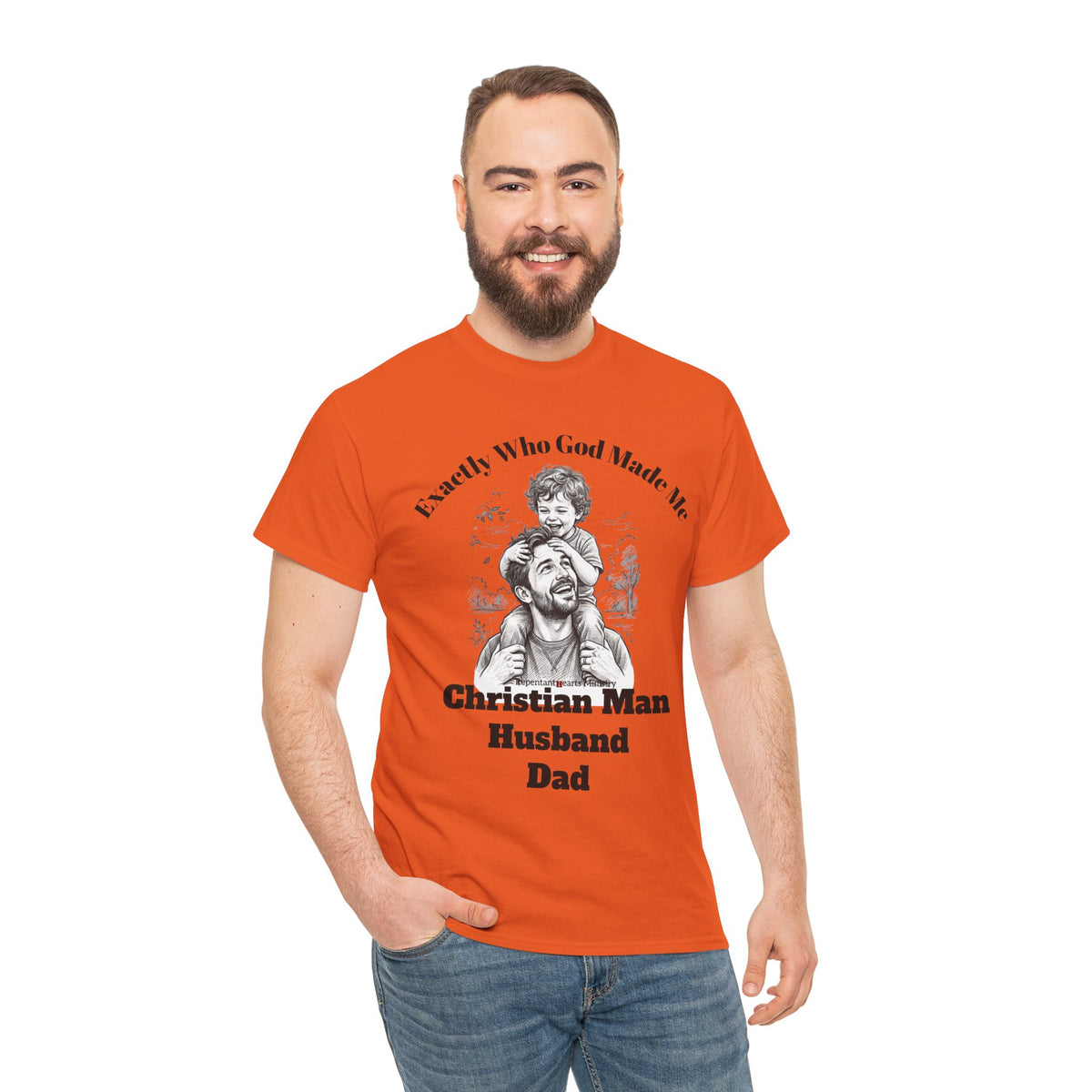 Exactly Who God Made Me T‑Shirt — Christian Man, Husband, Dad