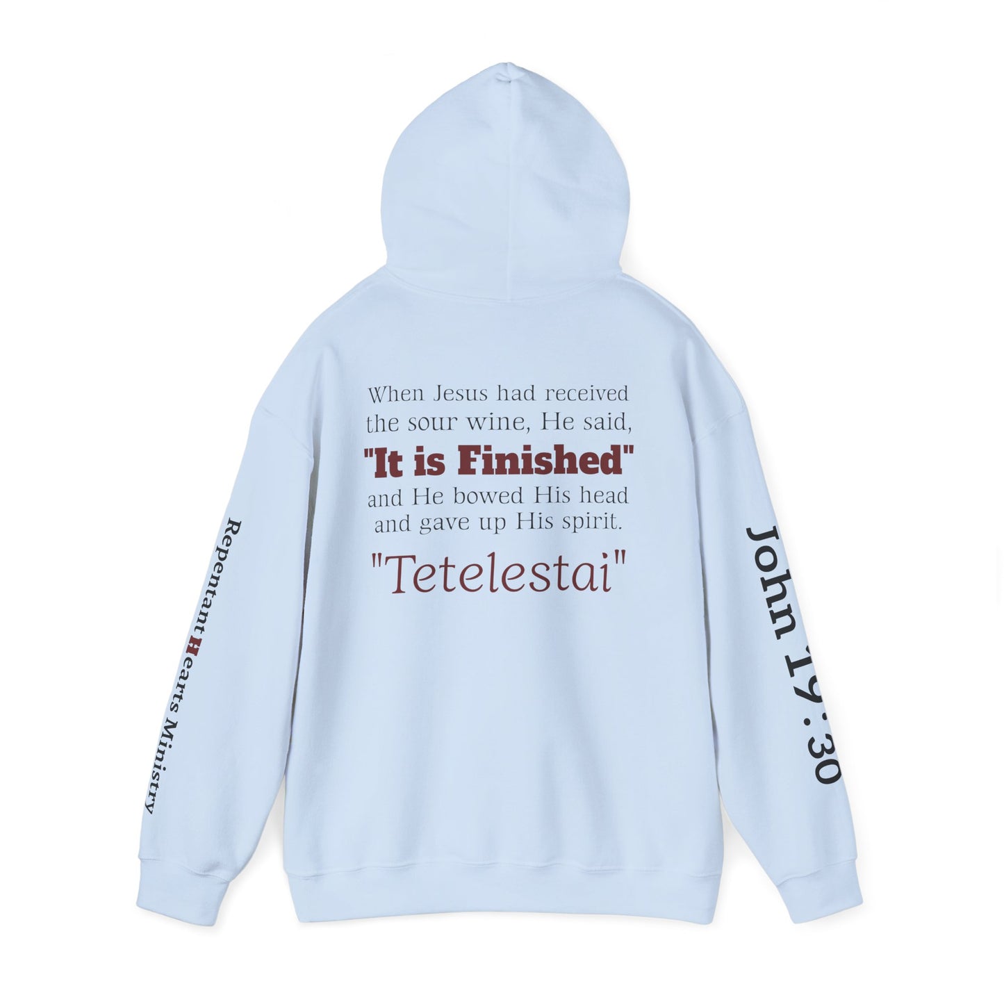 "Tetelestai" -It Is Finished- John 19:30 Hoodie — Christian Scripture Sweatshirt