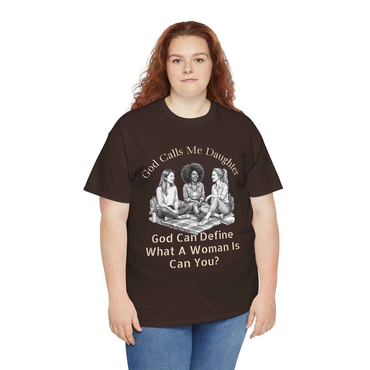God Calls Me Daughter T-Shirt — "God Can Define What A Woman Is, Can You?" Biblical anti-woke Christian Tee