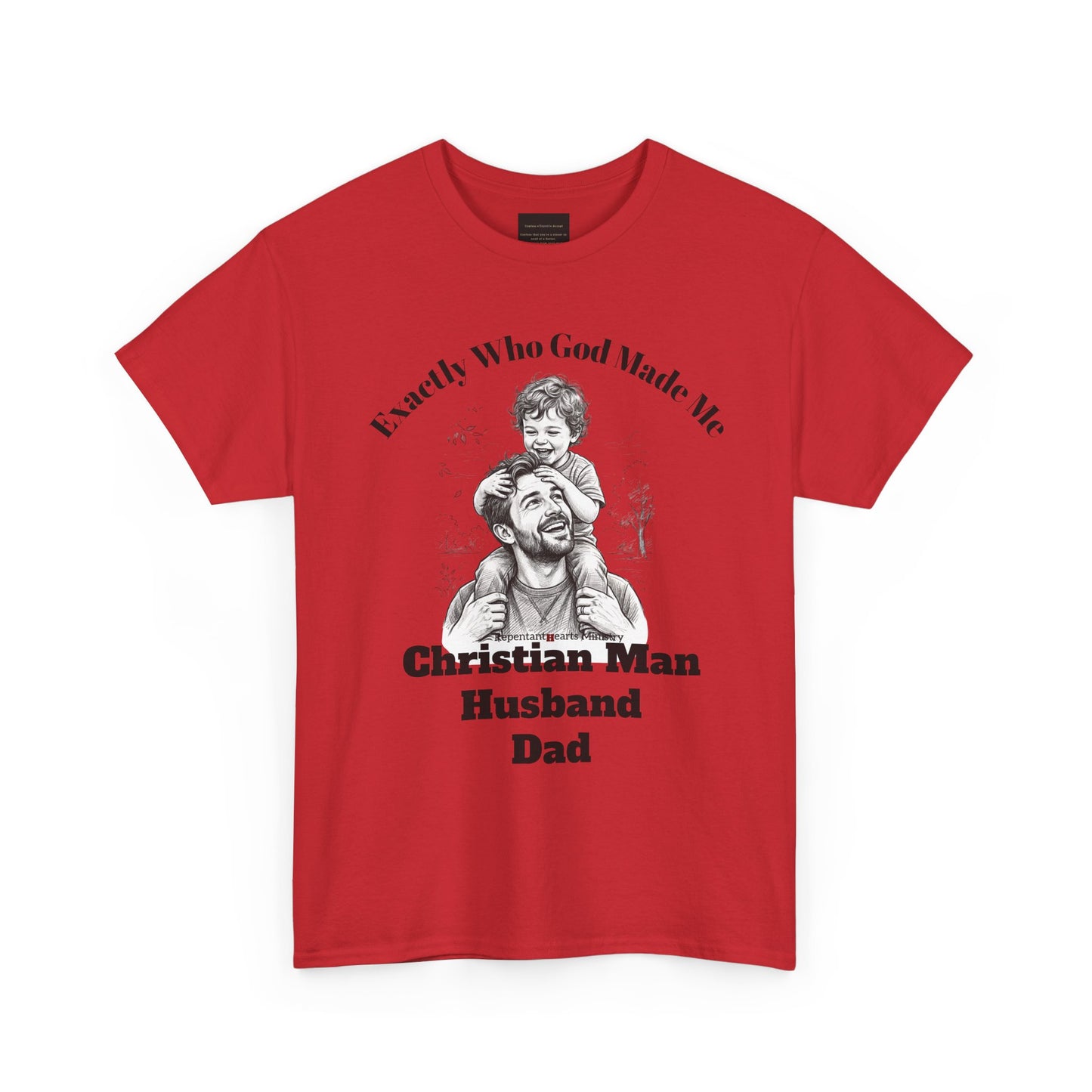 Exactly Who God Made Me T‑Shirt — Christian Man, Husband, Dad