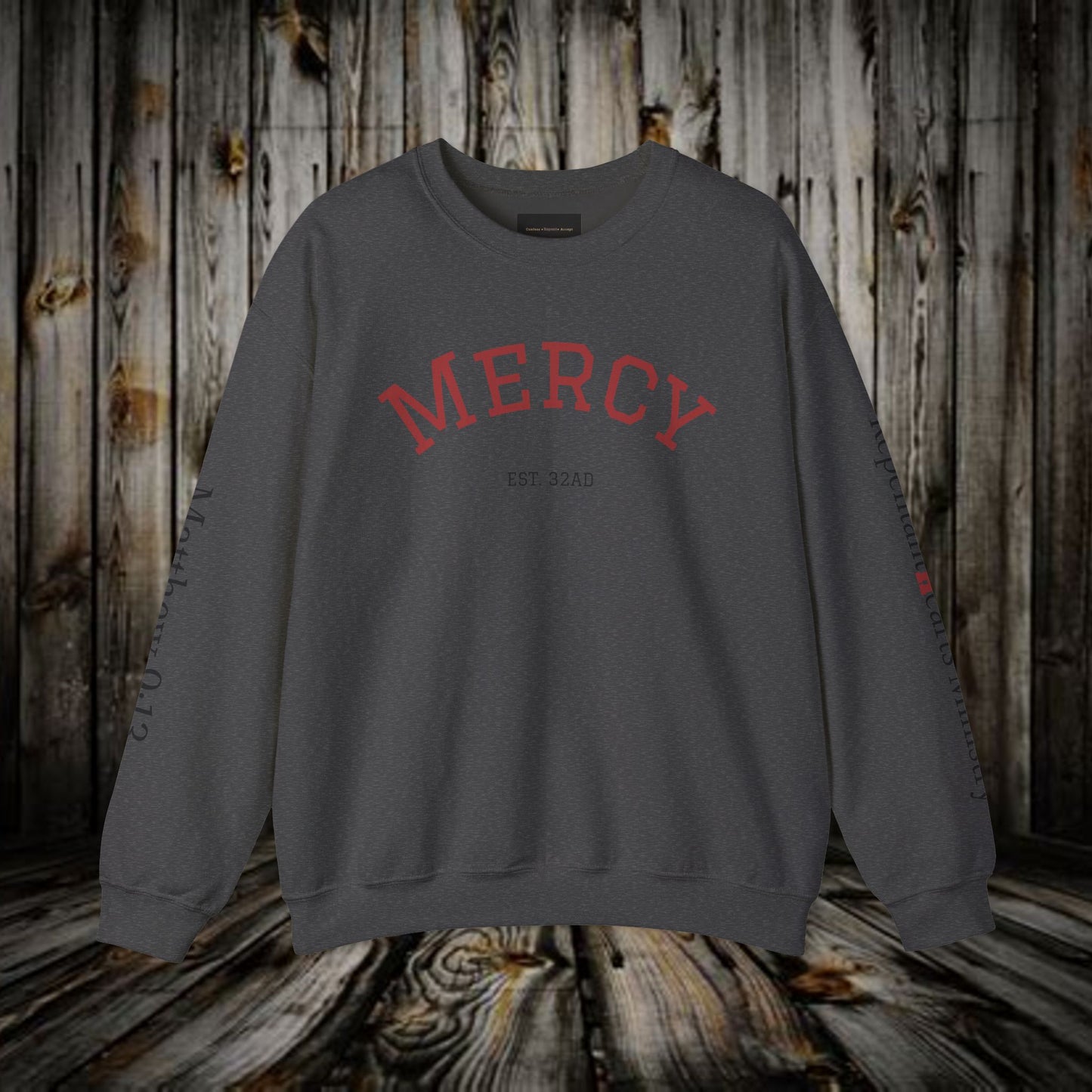 Mercy Crewneck Sweatshirt (Matthew 9:13) — "I Desire Mercy, Not Sacrifice" Inspirational Bible Verse Sweatshirt