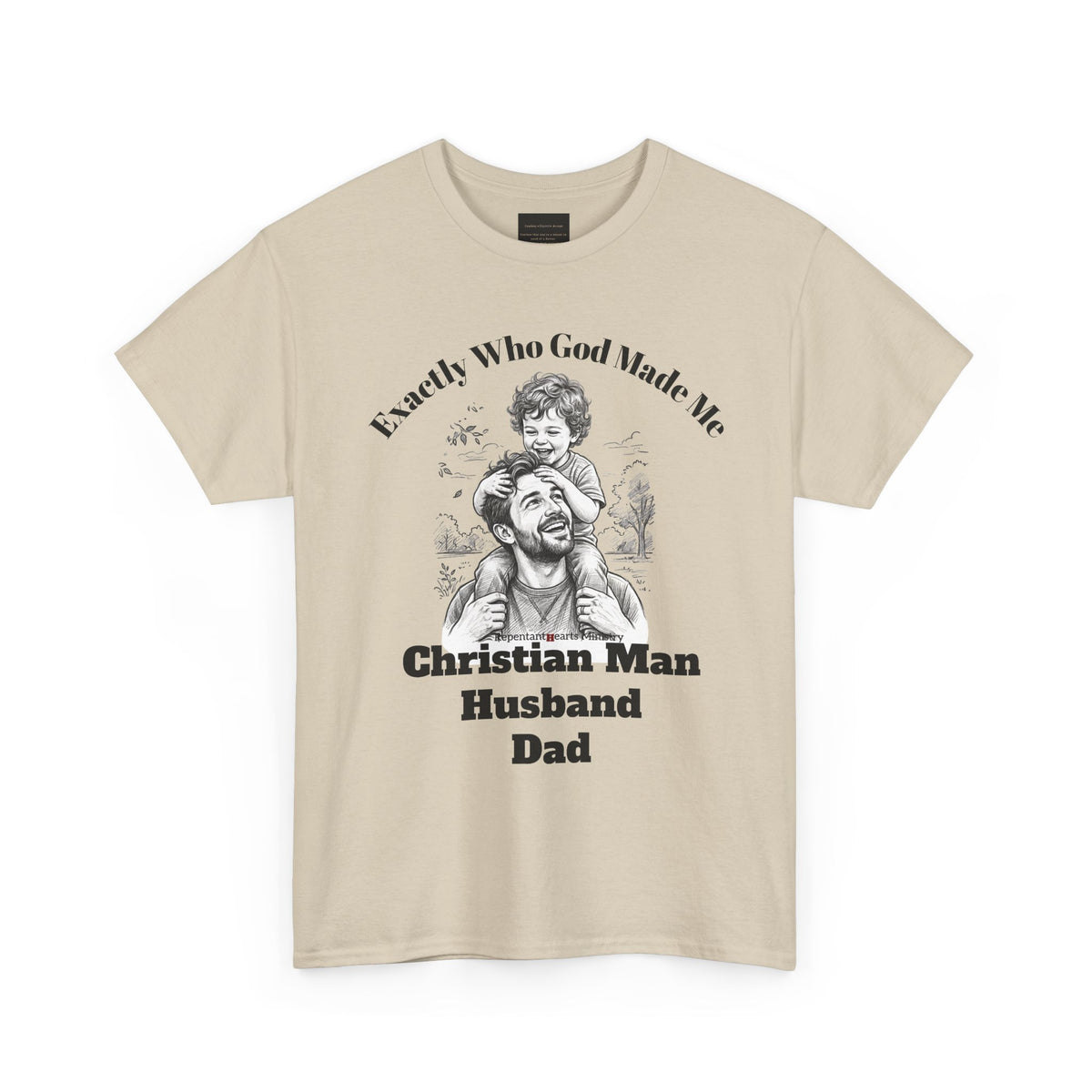 Exactly Who God Made Me T‑Shirt — Christian Man, Husband, Dad