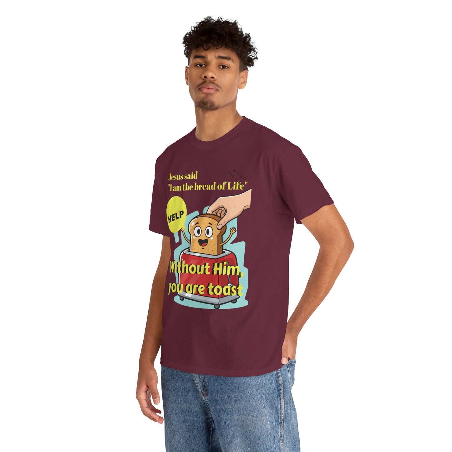 Biblical Dad Joke: I am the Bread of Life- T-Shirt