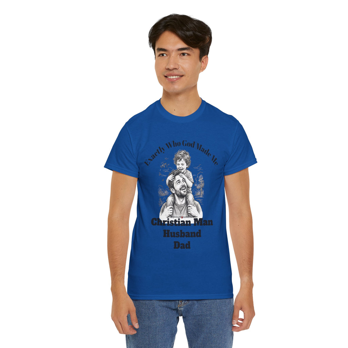 Exactly Who God Made Me T‑Shirt — Christian Man, Husband, Dad