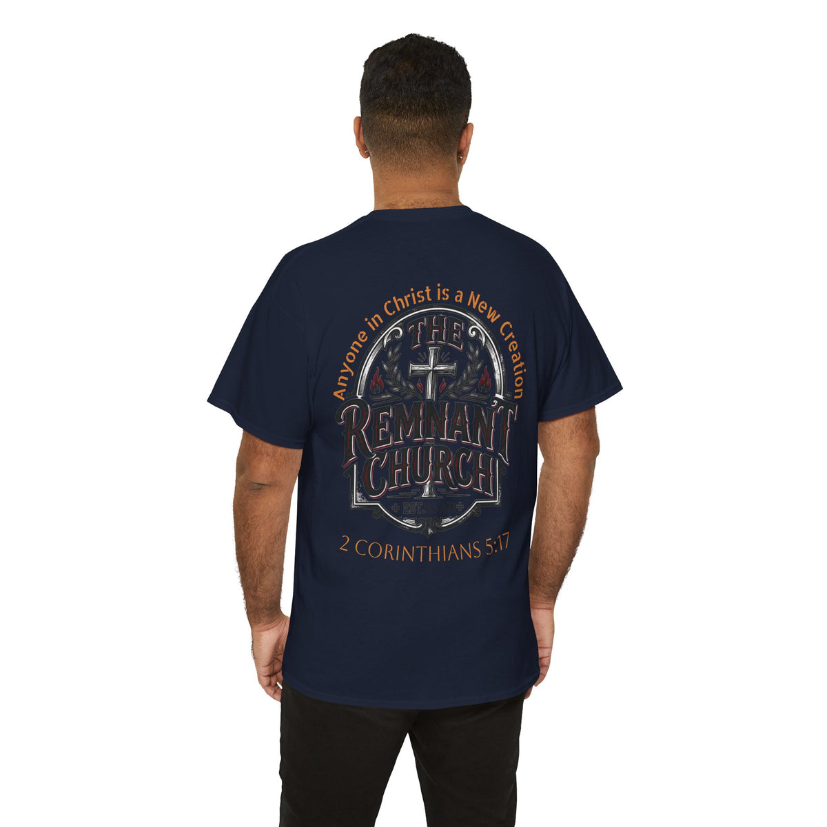 Remnant Church T-shirt — RHM (The Remnant Church, 2 Corinthians 5:17)