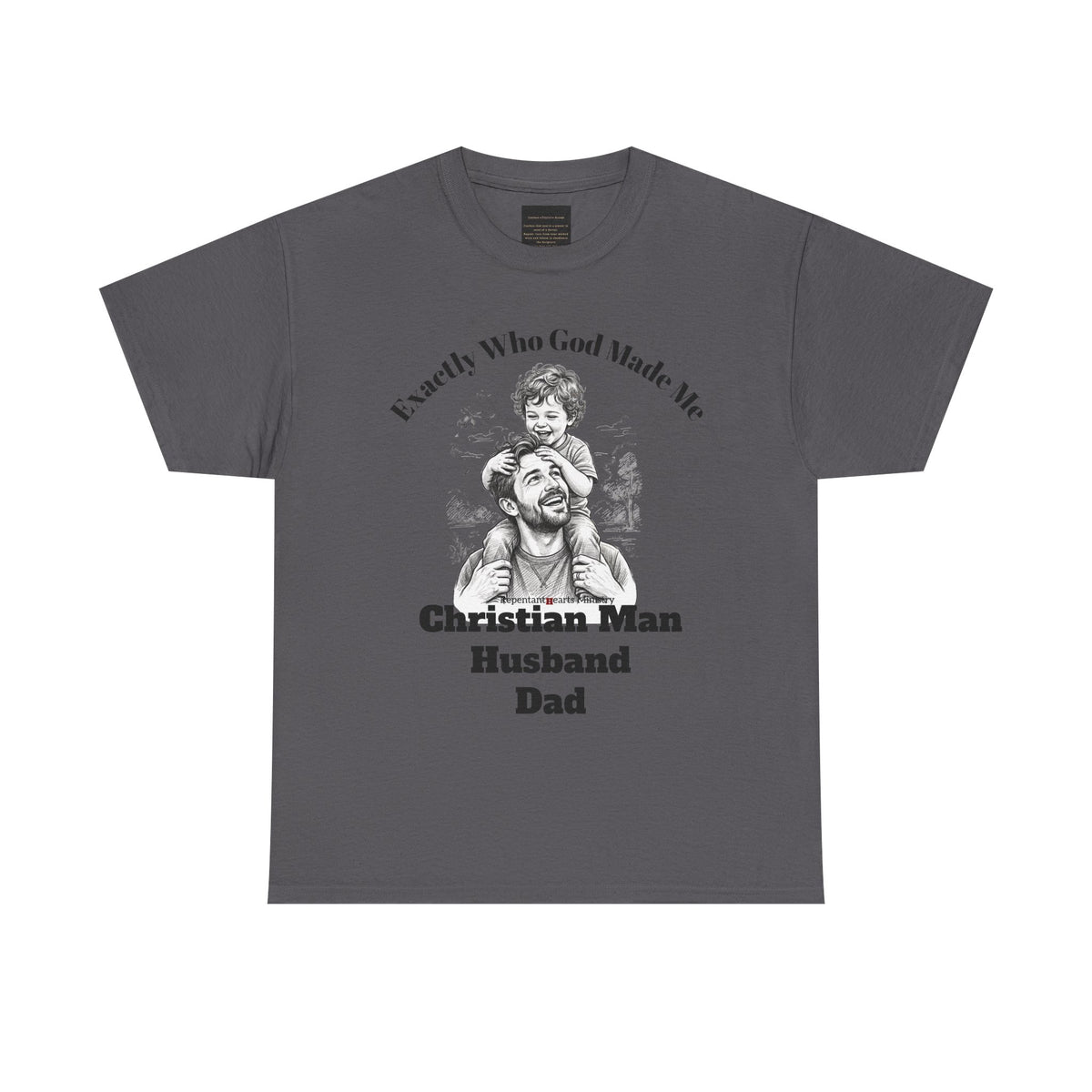 Exactly Who God Made Me T‑Shirt — Christian Man, Husband, Dad