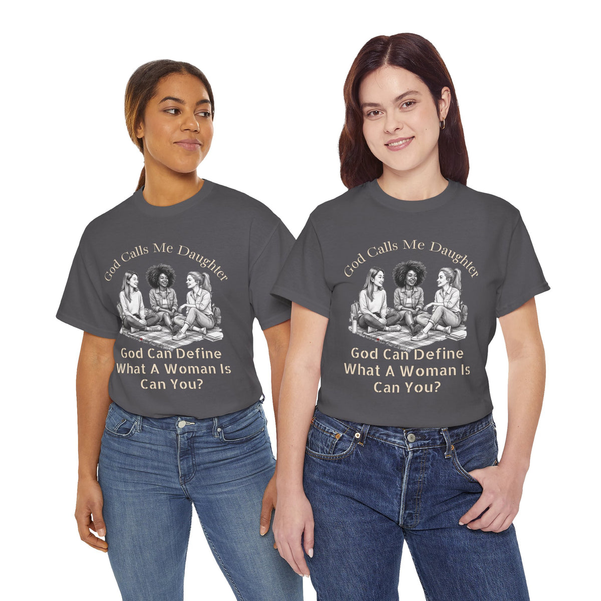 God Calls Me Daughter T-Shirt — "God Can Define What A Woman Is, Can You?" Biblical anti-woke Christian Tee
