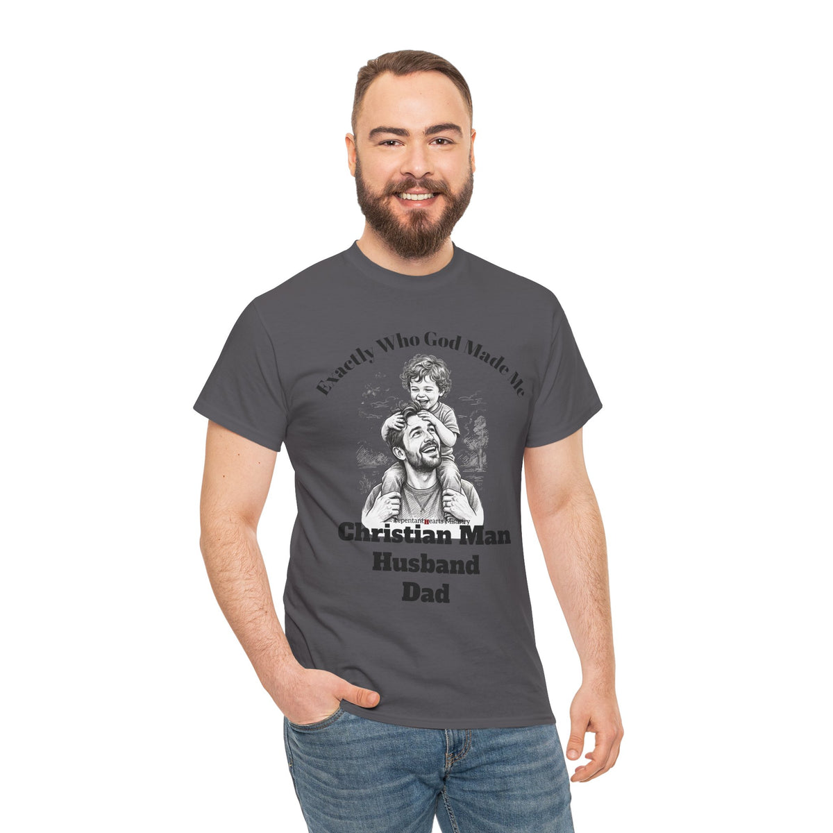 Exactly Who God Made Me T‑Shirt — Christian Man, Husband, Dad