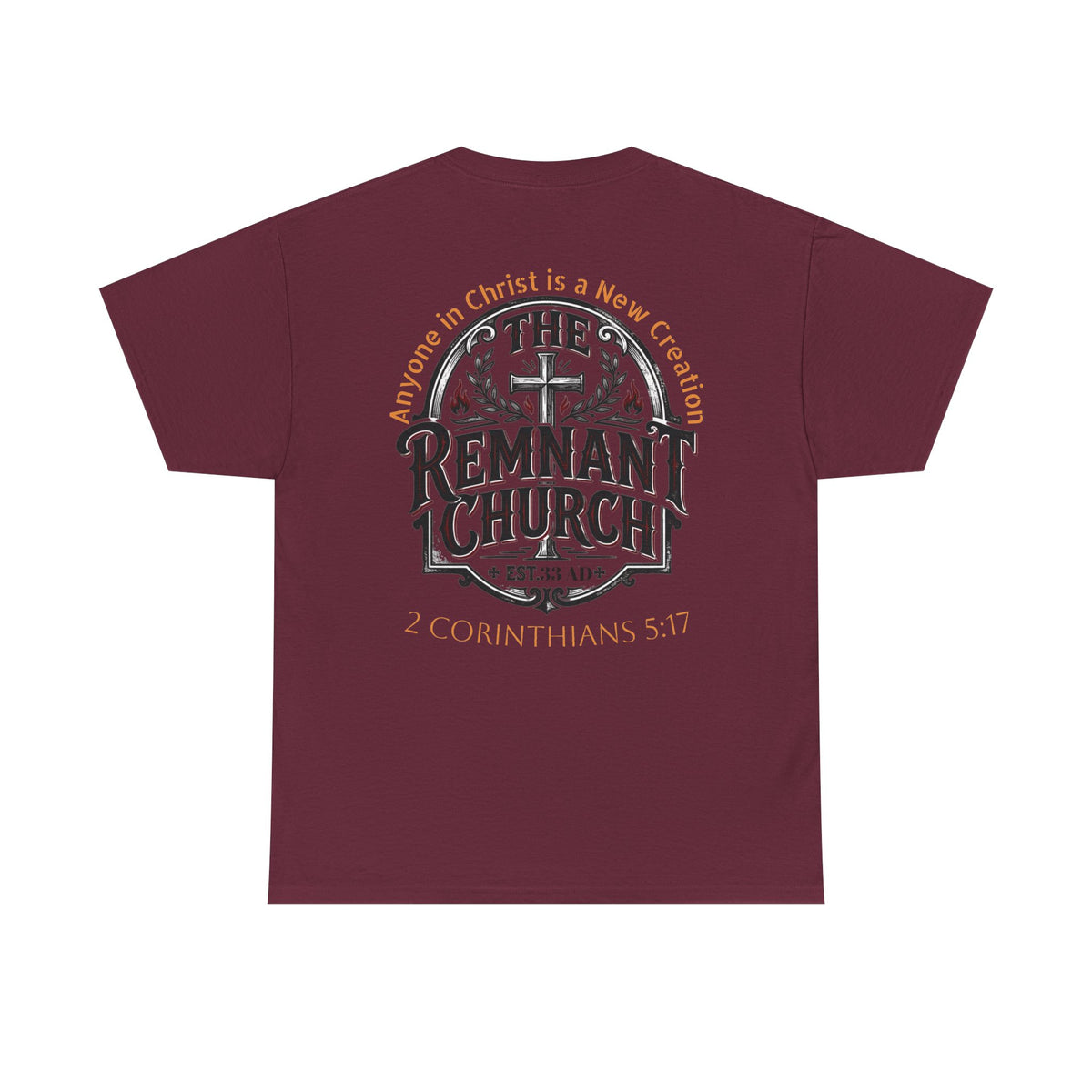 Remnant Church T-shirt — RHM (The Remnant Church, 2 Corinthians 5:17)