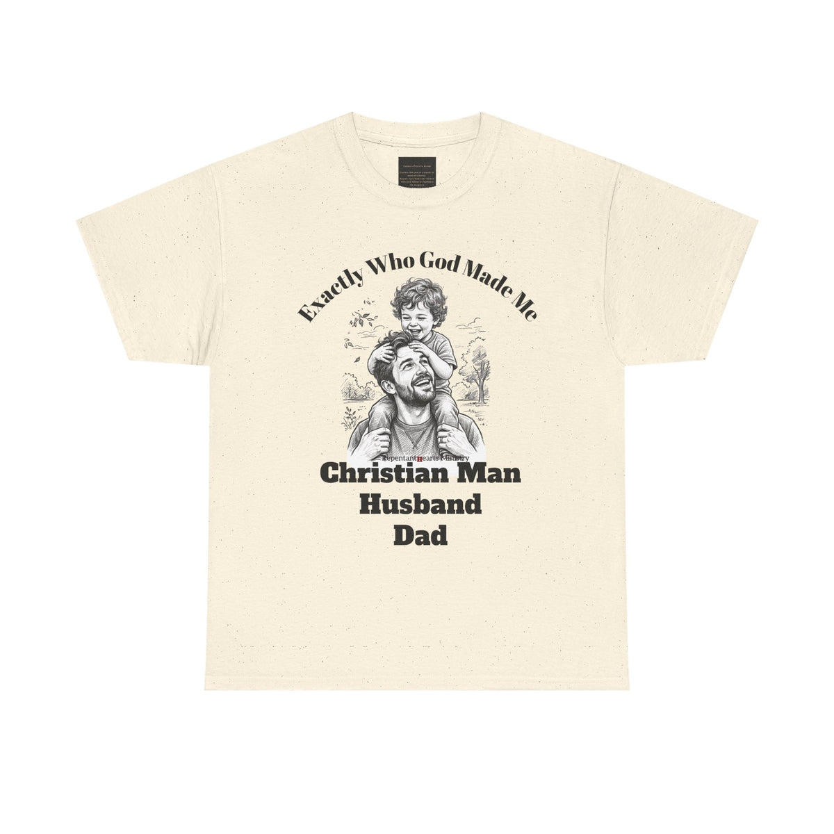 Exactly Who God Made Me T‑Shirt — Christian Man, Husband, Dad