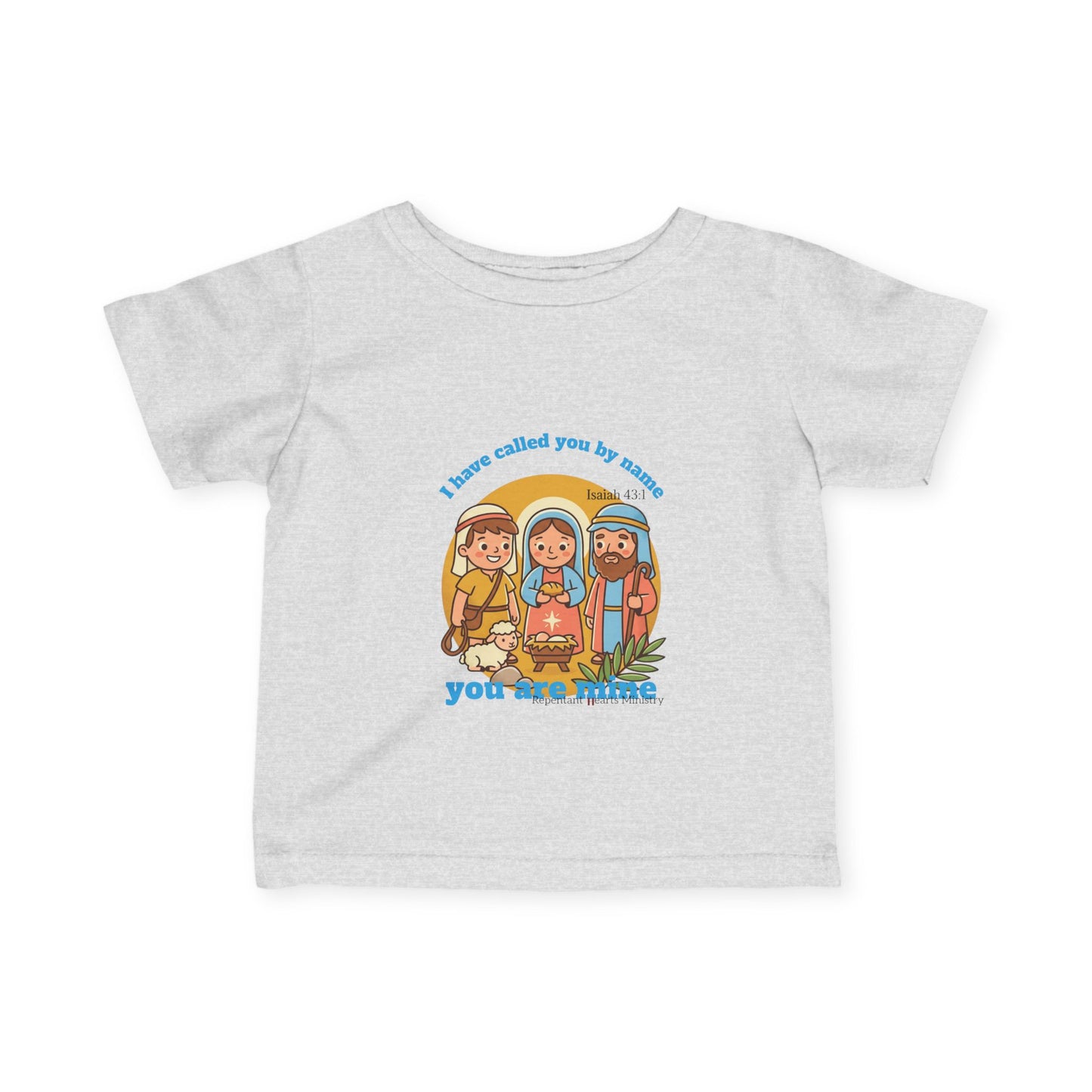 Infant Shirt- I have called you by name, you are mine- Isaiah 43:1