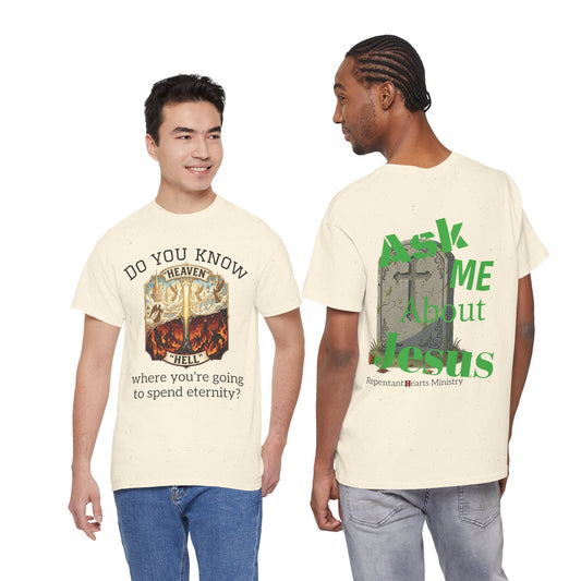 "Do You Know Where You’re Going? / Ask Me About Jesus"- Gospel Tee