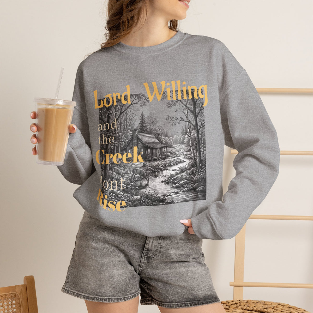Crewneck Sweatshirt – "Lord Willing and the Creek Don't Rise" Cabin Scene