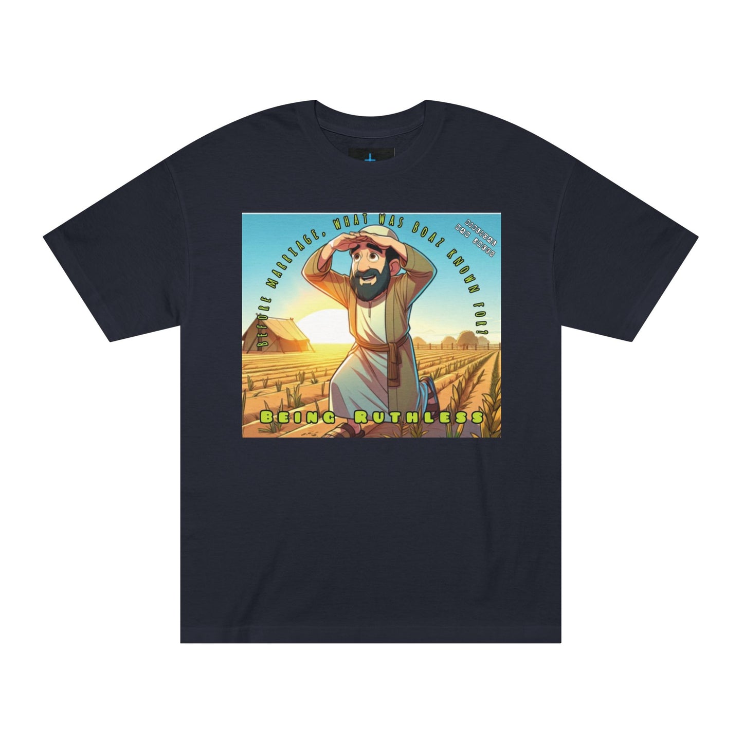 Biblical Dad Jokes T-shirt, Ruthless- The Book of Ruth
