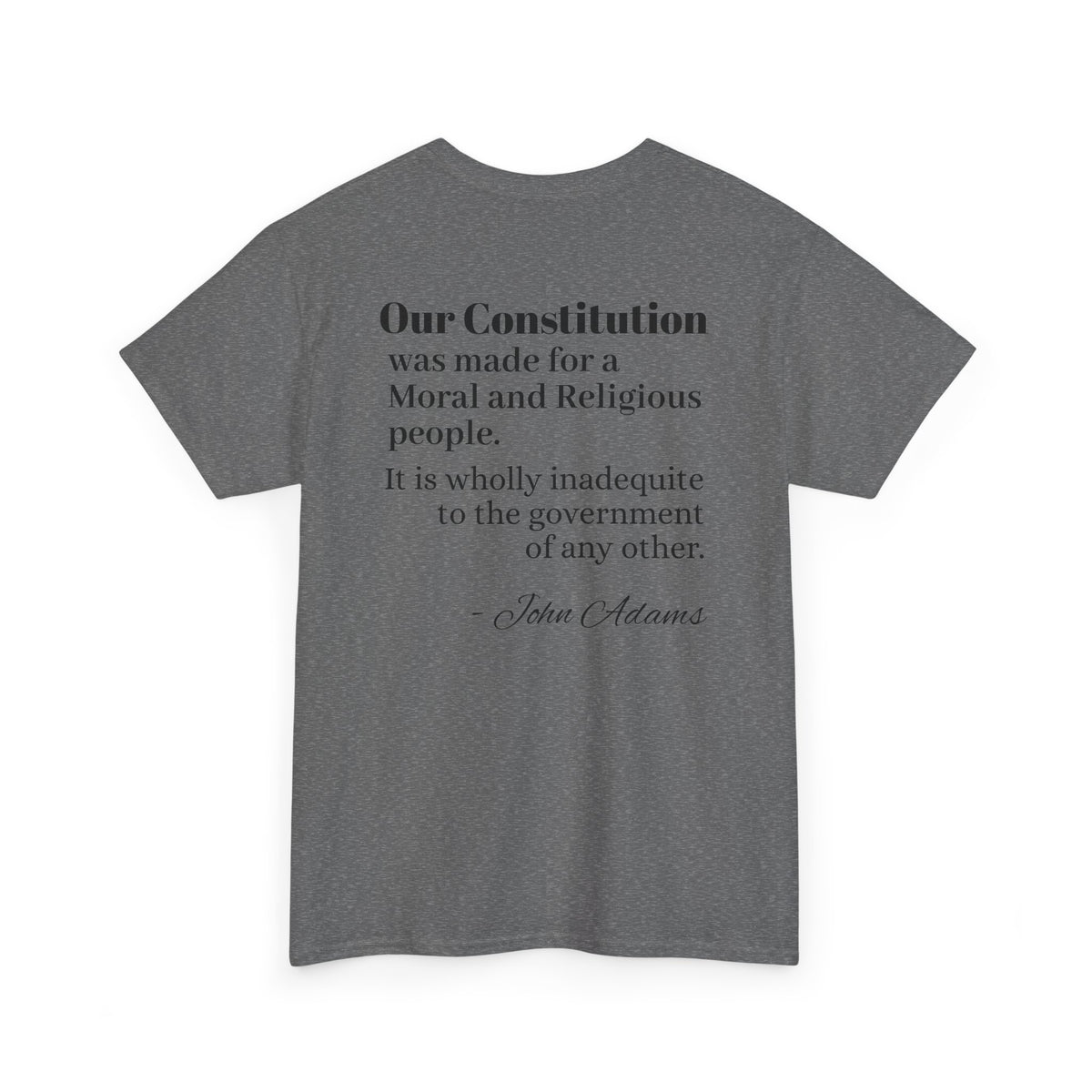 Morality Matters- Bible Scripture and John Adam's quote Unisex Heavy Cotton Tee
