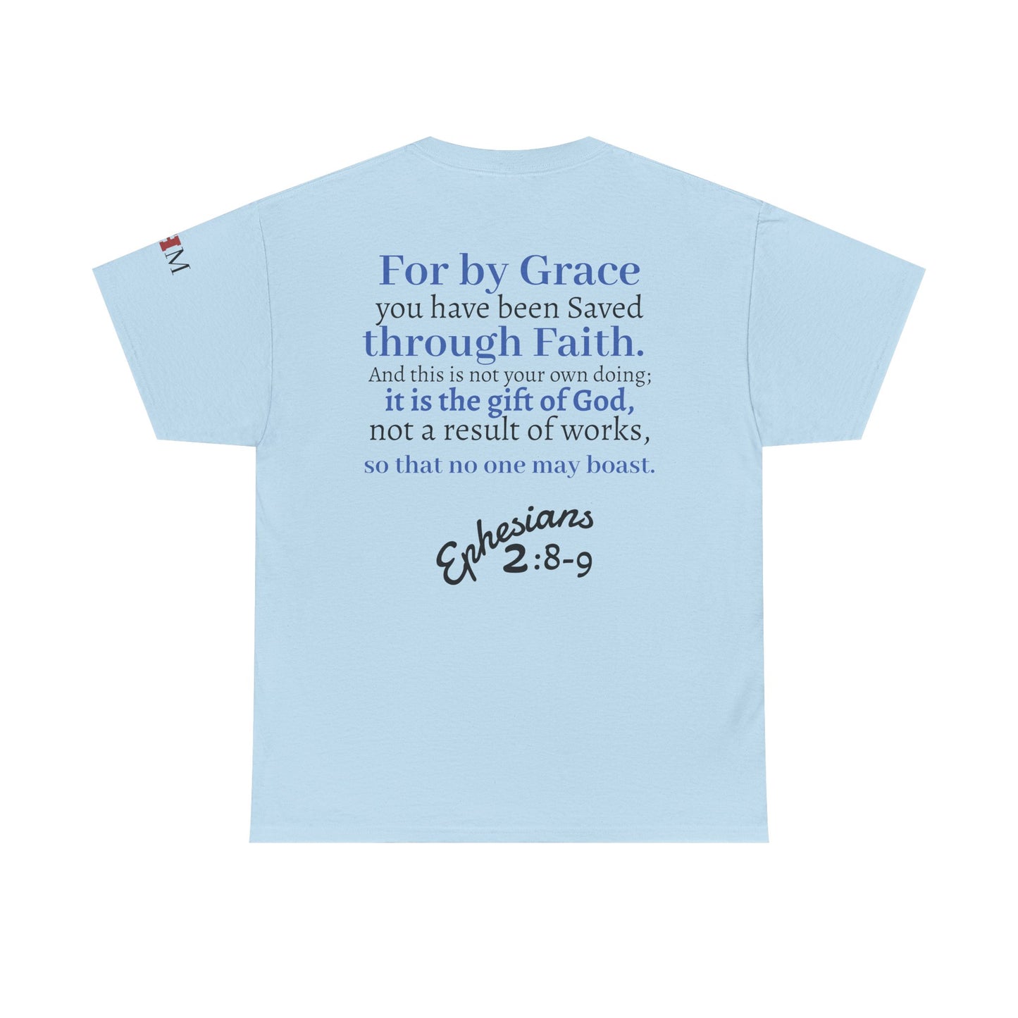 Ephesians 2:8-9 T-Shirt — "By Grace Through Faith in Christ" Christian Tee
