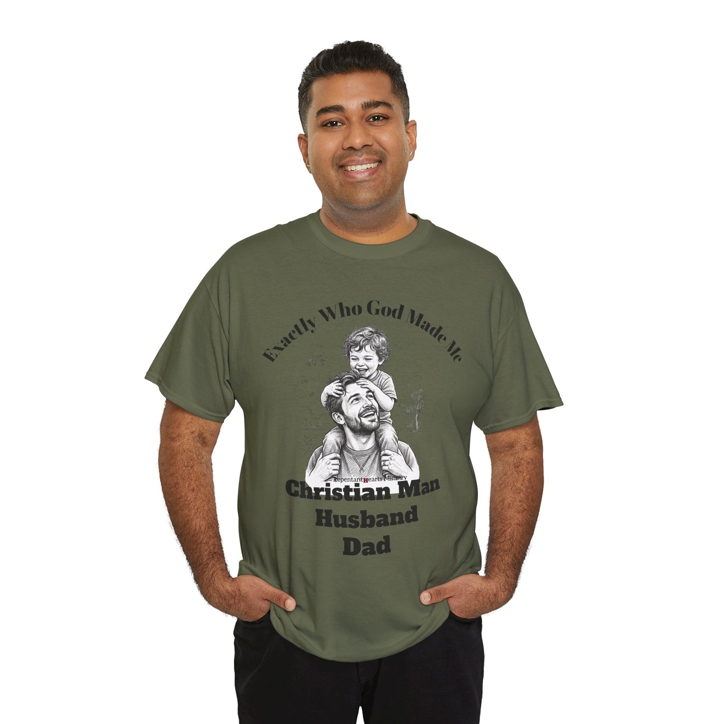 Exactly Who God Made Me T‑Shirt — Christian Man, Husband, Dad