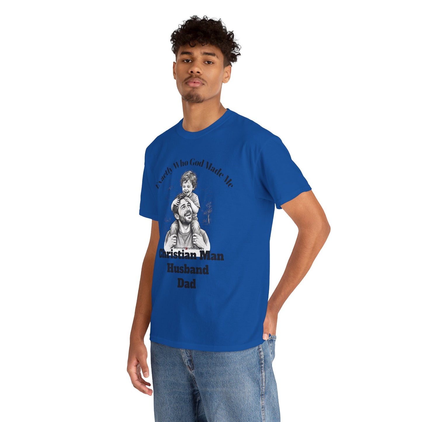 Exactly Who God Made Me T‑Shirt — Christian Man, Husband, Dad