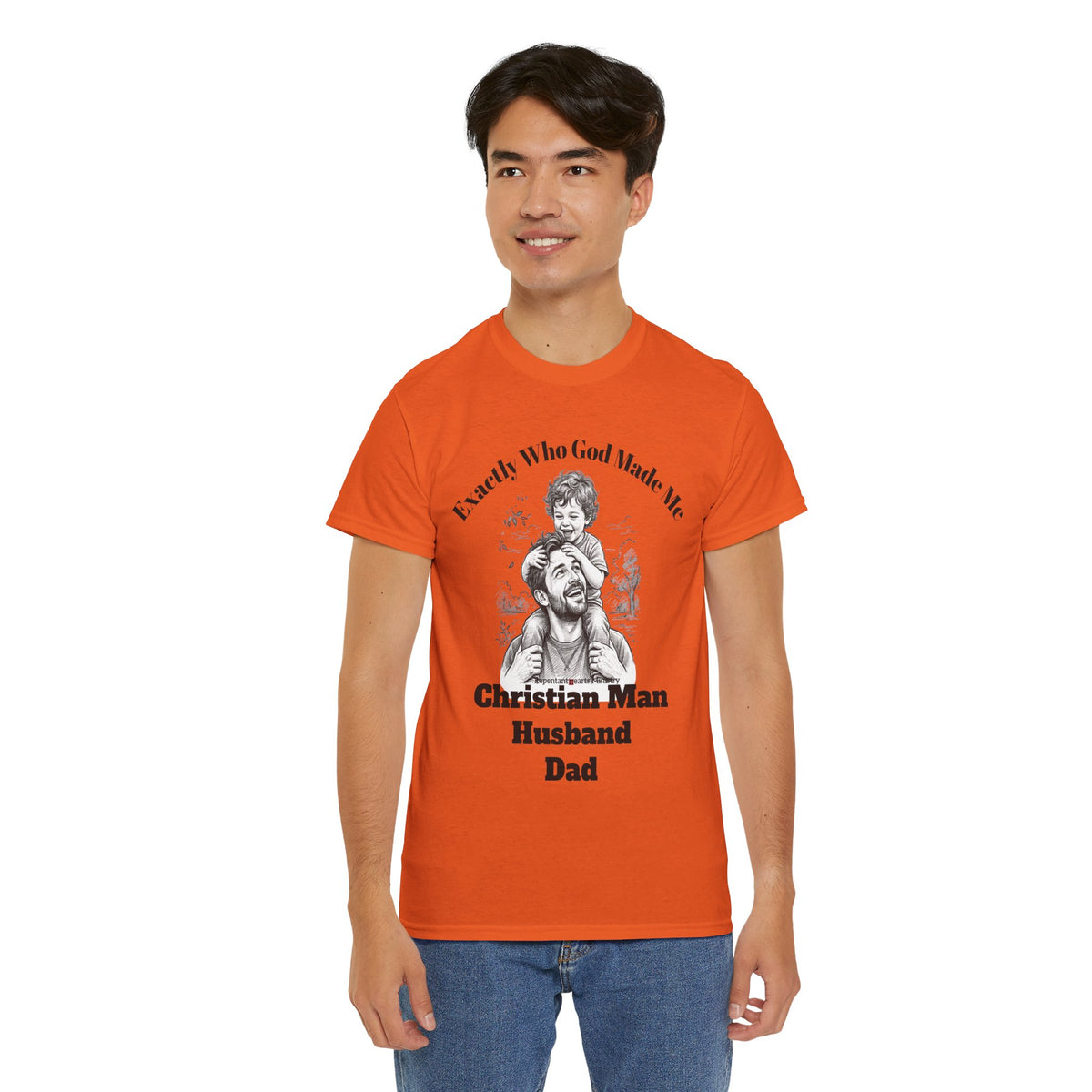 Exactly Who God Made Me T‑Shirt — Christian Man, Husband, Dad